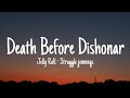 Jelly Roll & Struggle Jennings - Death Before Dishonor (Lyrics)