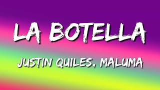 Justin Quiles, Maluma - La Botella (Letra\Lyrics)