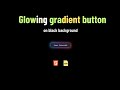 Glowing Gradient Button with HTML & CSS | Step-by-Step Tutorial | HTML #CSS #GradientButton #html