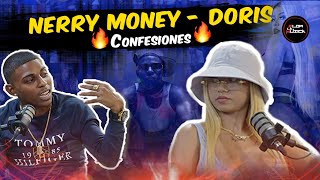 NERRY MONEY - SINO ME TIRAN NINGUNO SE PEGA! | DORIS - SE CONFIESA!.