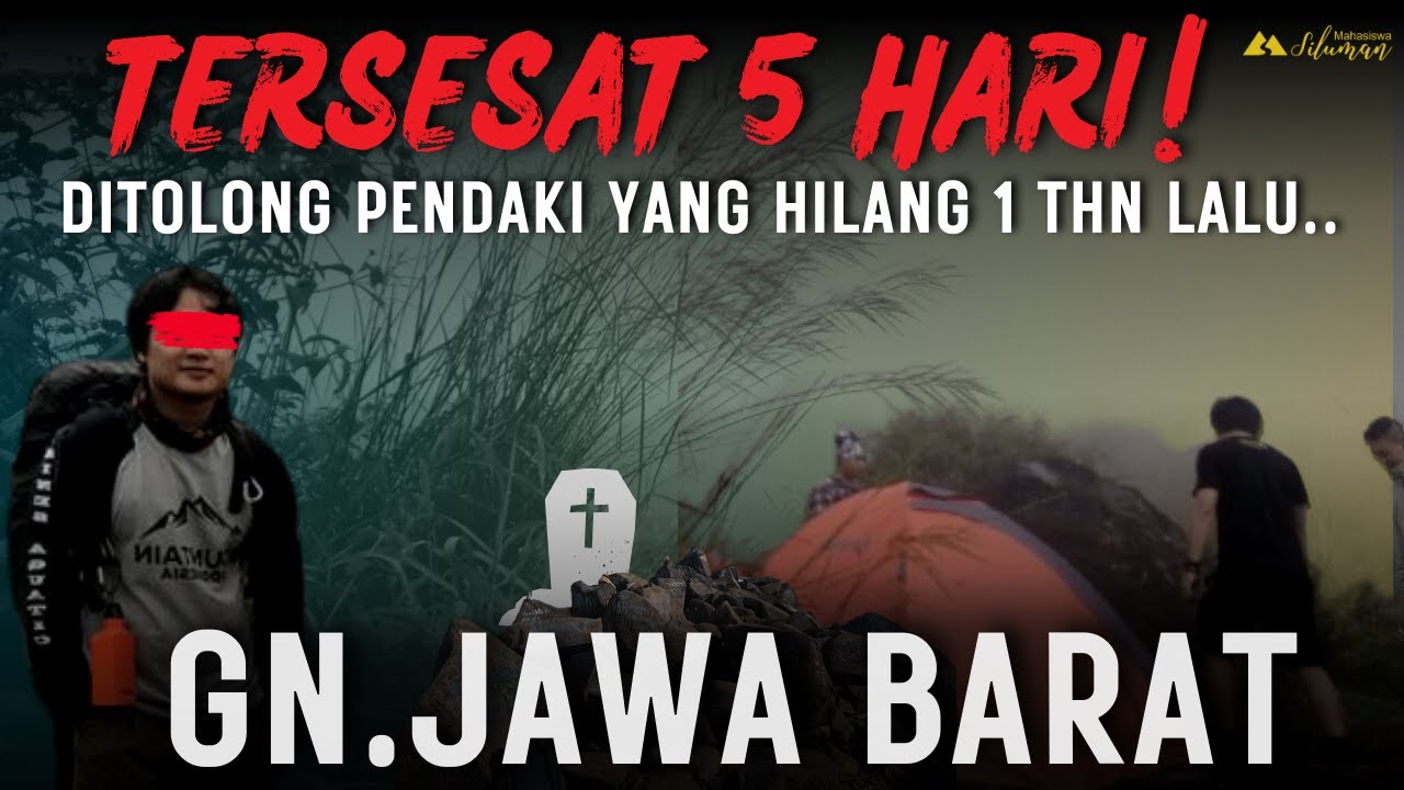 NGERI! Kisah Pendaki Tersesat 5 Hari Di Gunung Jawa Barat! Ditolong ...