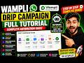 Wampli Drip Campaign Full Tutorial 🚀 | WhatsApp Automation Step by Step