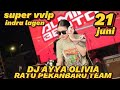 PITIH BANYAK MAKAN TAK LAMAKDJ AYYA OLIVIA 21JUNI SUPER VVIP INDRA LAGEN 2024 #breakbeat