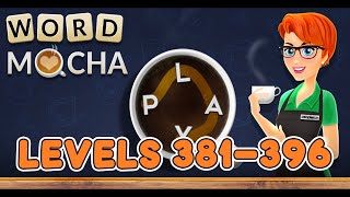 Word Mocha Levels 382 - 396 Answers