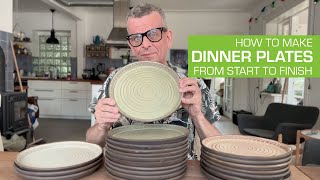 123. How to Make Dinner Plates - from Start to Finish