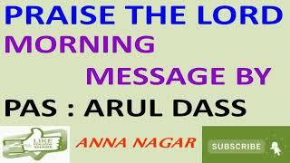 PAS.ARUL DASS MORNING SERVICE MESSAGE||SERMON||