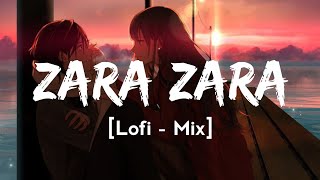 Zara Zara [Lofi] [Lyrics] | Hindi -  (Slow and Reverb) | Indian Lofi | Lyrical Audio