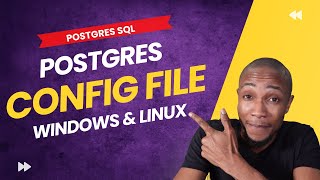 Postgres Config Files Windows | Postgres Config Files Linux