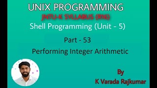 UNIX Programming (Part - 53) Shell Programming (Performing Integer Arithmetic)