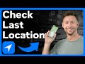 How To Check Someone's Last Location On iPhone