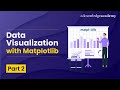 Data Visualisation with Matplotlib - Part 2 | Data Analysis With Python Tutorial For Beginners