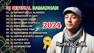 DJ RAMADHAN 2024 | MAHER ZAIN - RAHMATUN LIL'ALAMEEN  | RAHMATUN LIL'ALAMEEN | RAMADHAN DI HATI