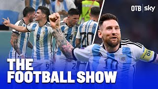 Argentina 3-0 Croatia, Messi Magic, Morocco vs. France preview | THE FOOTBALL SHOW