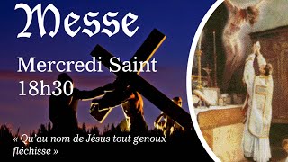 Mercredi Saint 18 h 30 (messe basse avec prédication Abbé F-M CHAUTARD)