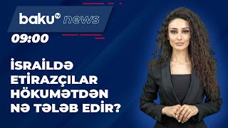 İsraildə etirazçılar hökumətdən nə tələb edir? - BAKU TV