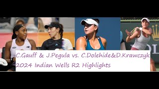 C Gauff & J Pegula vs  C Dolehide&D Krawczyk 2024 Indian Wells R2 Highlights