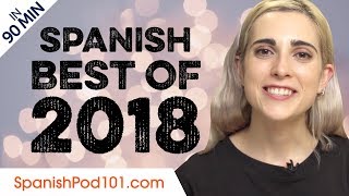 Learn Spanish in 90 minutes - The Best of 2018
