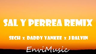 Sech, Daddy Yankee, J. Balvin - Sal y Perrea Remix (Letra/Lyrics)