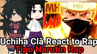 Uchihas React to🔥Tipo Narutin|Trap🍜💯(Gacha React Rap) | @MHRAPOFICIAL