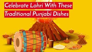 Lohri Special - Traditional Punjabi dishes - Best Punjabi Dishes for Lohri Festival