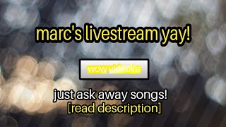 marc's live stream yay!