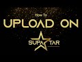 How to Upload a New Video on Supaxtar - Follow the Steps in this video