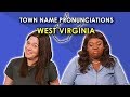 We Tried to Pronounce these West Virginia Towns