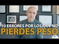 10 Errores Al Intentar Perder Peso | Dr. Carlos Jaramillo