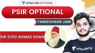 Sir Syed Ahmad Khan | Paper 1| Part-A | PSIR Optional | UPSC CSE 2021 | Tarkeshwar Jain