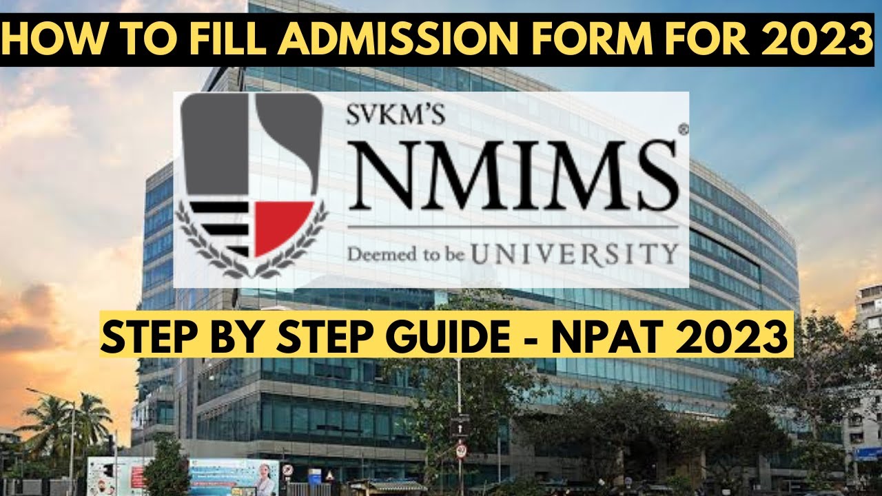 HOW TO FILL NMIMS MUMBAI ADMISSION FORM 2023 - NPAT 2023 | Step By Step ...