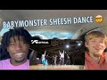 BABYMONSTER - Sheesh Dance Practice | REACTION