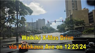 [4K] Waikiki X-Mas Drive via Kalakaua Ave on 12/25/24 in Honolulu, Oahu, Hawaii #waikikihawaii