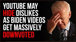 YouTube Tries HIDING Dislikes, This Clearly Will Help Failing Biden Administration Videos