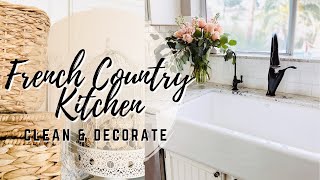 DECORATING IDEAS | KITCHEN CLEAN + DECORATE WITH ME | FRENCH COUNTRY DECOR | Monica Rose