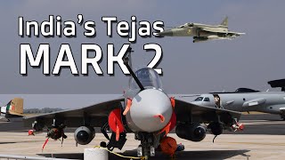 Top features of the Tejas Mark 2 aircraft, which is scheduled to fly for the first time in 2023.