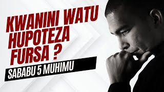 Kwanini Watu Hupoteza Fursa? | Sababu 5 Muhimu