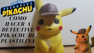 Como hacer a Pikachu de plastilina|DETECTIVE PIKACHU