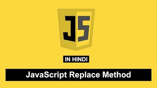 JavaScript String Replace Method in Hindi Tutorial 10