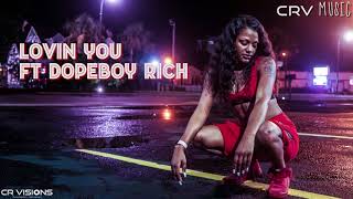 Tiyanna Lashe- Lovin You ft Dopeboy Rich