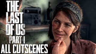 The Last of Us Part I (Remake) All Cutscenes  / Game Movie PS5 4K 60 FPS Performance Mode Gameplay