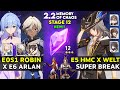 E0S1 Robin x E6 Arlan & E5 HMC x Welt Super Break | MOC 12 v2.2 | Honkai Star Rail.