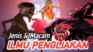 JENIS JENIS ILMU PENGELIAKAN (Lontar Aji Pengliakan)