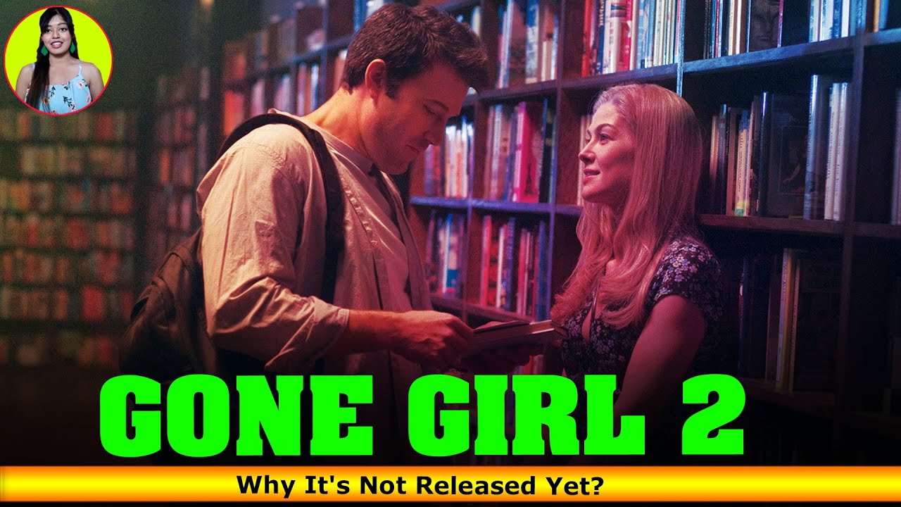 Gone Girl 2 Why It's Not Released Yet - Release On Netflix - YouTube