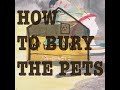 Audio Theater by the Podplay: How to Bury the Pets a Comedic Drama in One Act.