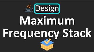 Stack LeetCode - 895. Maximum Frequency | Design | Python | Java
