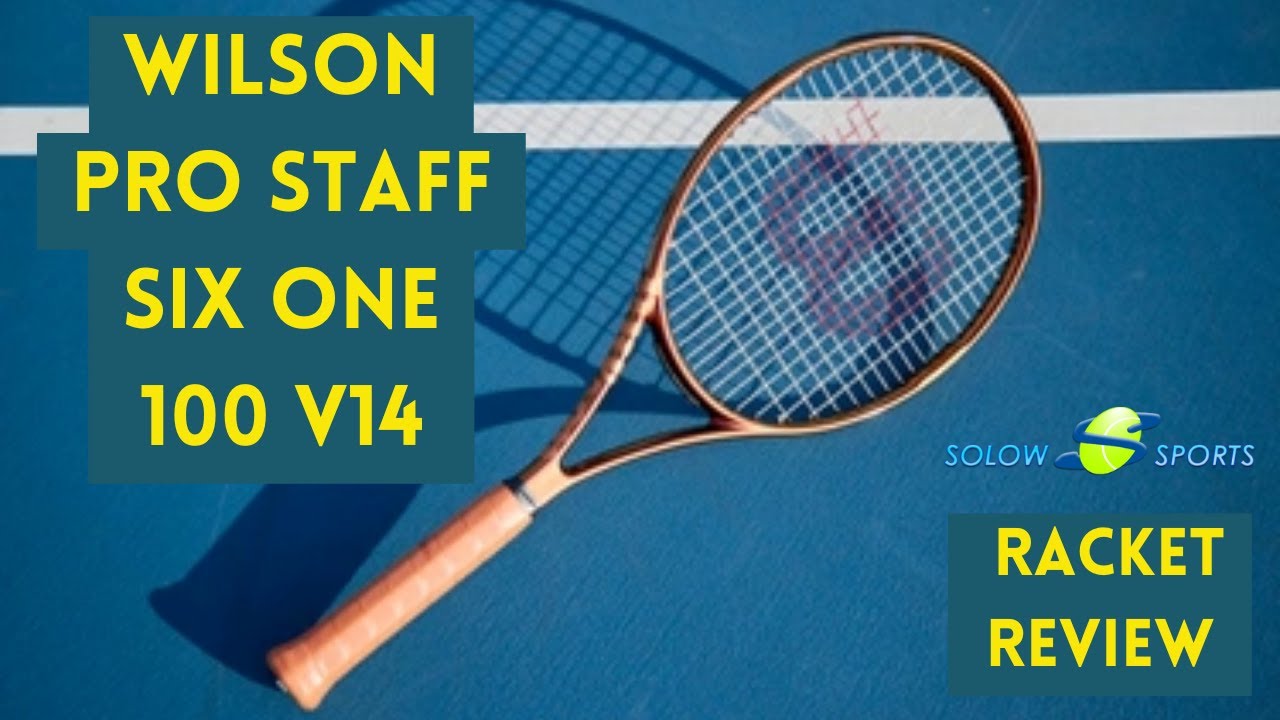 Wilson Pro Staff Six One 100 V14 Tennis Racket Review