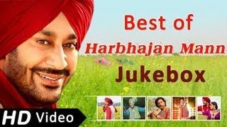 Best songs of Harbhajan Mann | Punjabi Songs Jukebox | Harbhajan Mann Songs