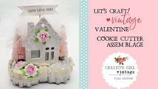 VALENTINE vintage cookie cutter assemblage + extra Valentine goodness Craft along with me today!