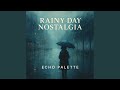 Raindrops on Memory Lane