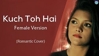 Kuch To Hai - Do Lafzon Ki Kahani | Kajal Aggarwal | Armaan Malik | Female Cover | Lyrical Video